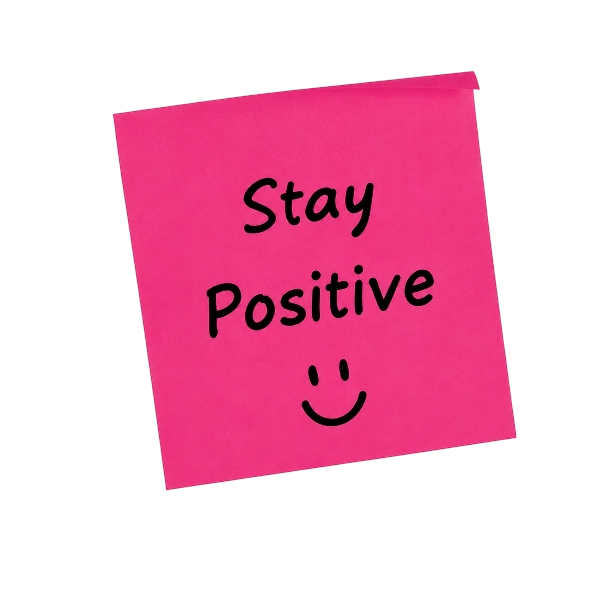 Stay Positive :)